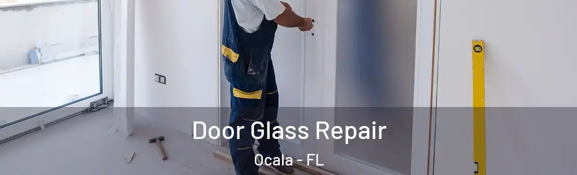 Door Glass Repair Ocala - FL