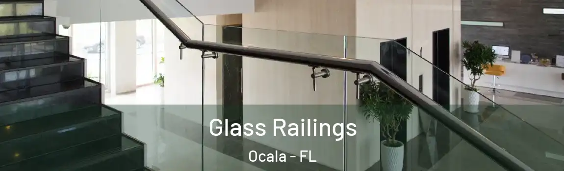 Glass Railings Ocala - FL